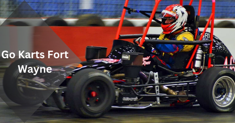 Go Karts Fort Wayne: An Exciting Adventure Awaits