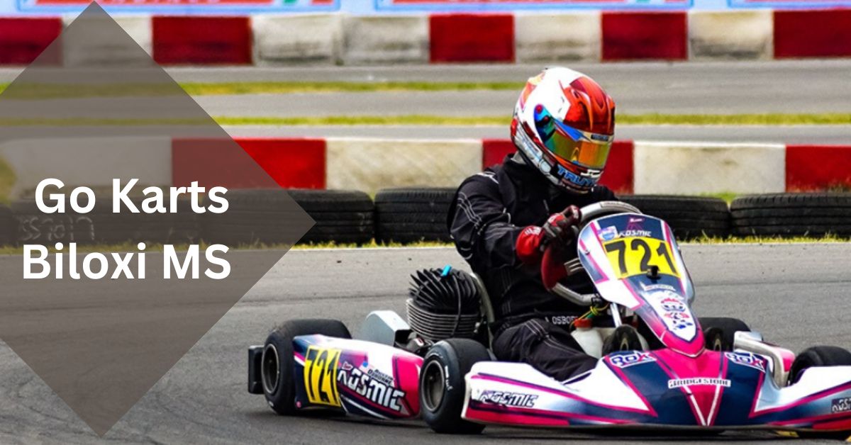 Go Karts Biloxi MS -Everything You Need To Know In 2023!