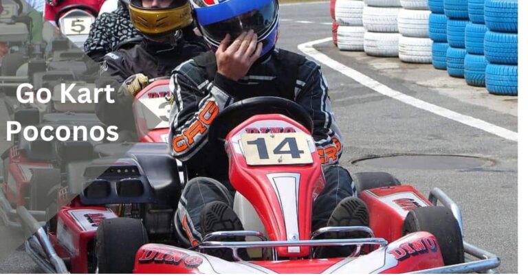 Go Kart Poconos – Unveiling the Thrills of Go Karting in the Poconos!